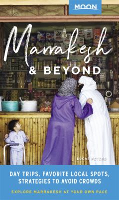 Moon handbooks. Moon Marrakesh & beyond cover image