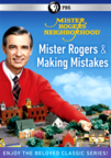 Mister Rogers' neighborhood. Mister Rogers and making mistakes cover image