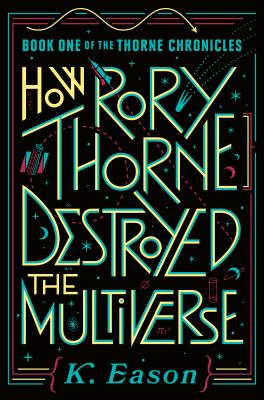 How Rory Thorne Destroyed the Multiverse cover image