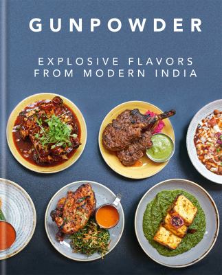 Gunpowder : explosive flavors from modern India cover image