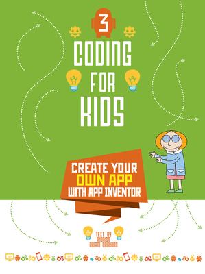 Coding for kids : create your own app with app inventor cover image