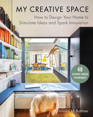 My creative space : how to design your home to stimulate ideas and spark innovation cover image