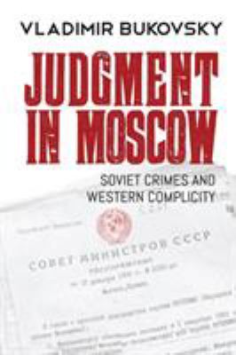 Judgment in Moscow : Soviet crimes and westerm complicity cover image