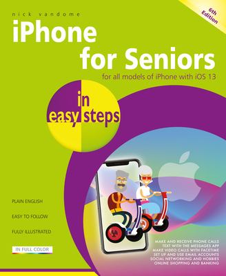 iPhone for seniors in easy steps : covers all iPhones with iOS 13 cover image