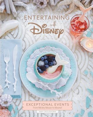 Entertaining with Disney : exceptional events from Mickey Mouse to Moana!  cover image cdn