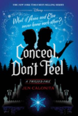 Conceal, don't feel : a Twisted tale cover image