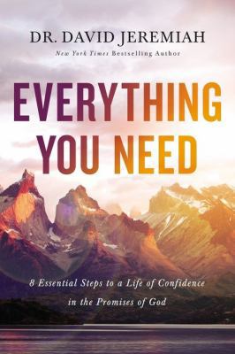 Everything you need : 8 essential steps to a life of confidence in the promises of God cover image