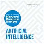 Artificial intelligence : the insights you need from Harvard Business Review cover image cdn