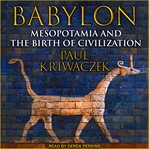 Babylon : Mesopotamia and the birth of civilization cover image cdn