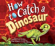 How to catch a dinosaur cover image cdn