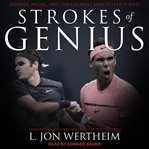 Strokes of genius : Federer, Nadal, and the greatest match ever played cover image cdn