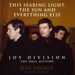 This searing light, the sun and everything else : joy division cover image cdn