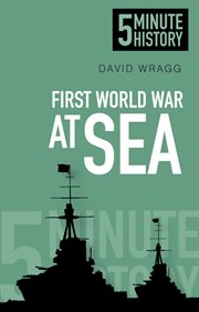 5 minute history : First World War at sea cover image cdn