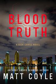 Blood truth : a Rick Cahill novel cover image cdn