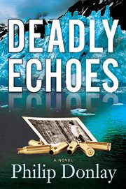 Deadly echoes : a novel cover image cdn