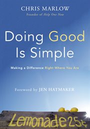 Doing good is simple : making a difference right where you are cover image cdn