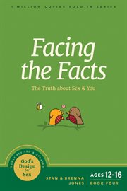 Facing the facts : the truth about sex and you cover image cdn