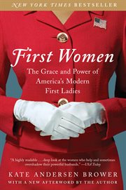 First women : the grace and power of America's modern First Ladies cover image cdn