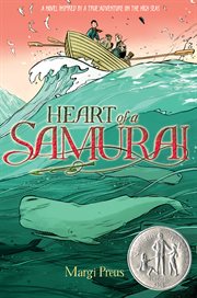 Heart of a samurai : based on the true story of Nakahama Manjiro cover image cdn
