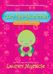 Luv ya bunches : a flower power book cover image cdn