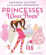 Princesses wear pants cover image cdn