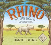 Rhino in the house : the true story of saving Samia cover image cdn