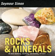 Rocks & minerals : all abouth identifying, classifying, rock-hounding and more cover image cdn