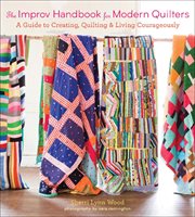 The improv handbook for modern quilters : a guide to creating, quilting, and living courageously cover image cdn