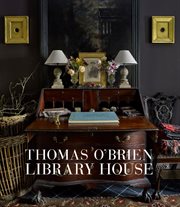 Thomas O'Brien : Library House cover image cdn