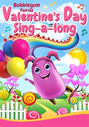Bubblegum fairies' valentines day sing-along cover image cdn