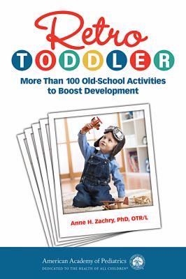 Retro toddler : more than 100 old-school activities to boost development  cover image cdn