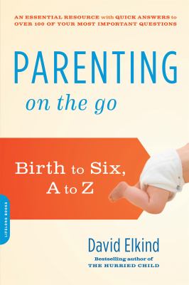 Parenting on the go : birth to six, A to Z cover image