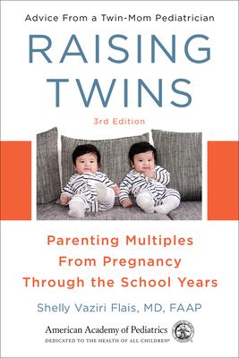Raising twins : parenting multiples from pregnancy through the school years : advice from a twin-mom pediatrician  cover image cdn