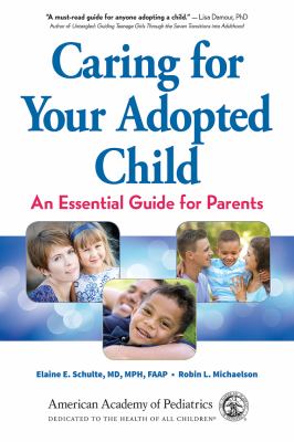 Caring for your adopted child : an essential guide for parents cover image