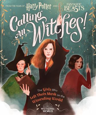 Calling all witches! : the girls who left their mark on the wizarding world cover image