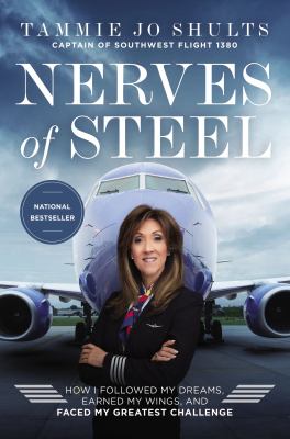 Nerves of steel : how I followed my dreams, earned my wings, and faced my greatest challenge cover image