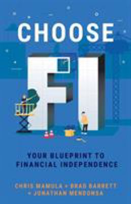 Choose FI : your blueprint to financial independence cover image