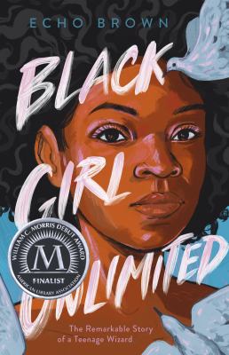 Black girl unlimited : the remarkable story of a teenage wizard  cover image cdn