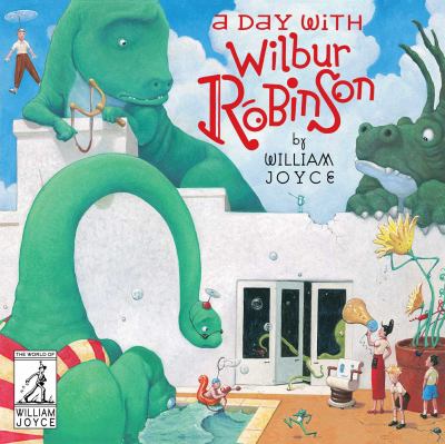 A day with Wilbur Robinson cover image