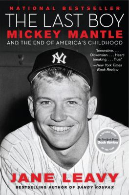 The last boy : Mickey Mantle and the end of America's childhood  cover image cdn