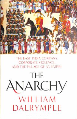 The anarchy : the relentless rise of the East India Company  cover image cdn