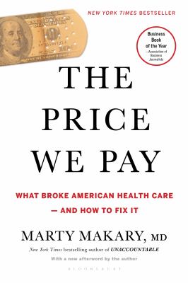 The price we pay what broke American health care--and how to fix it cover image