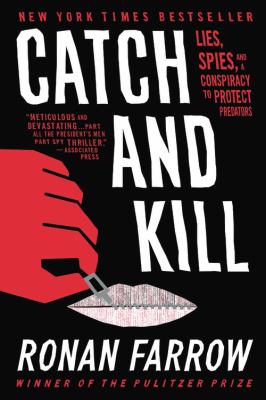 Catch and kill lies, spies, and a conspiracy to protect predators cover image