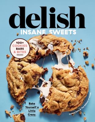 Delish insane sweets bake yourself a little crazy cover image