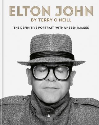 Elton John by Terry O'Neill : the definitive portrait, with unseen images cover image
