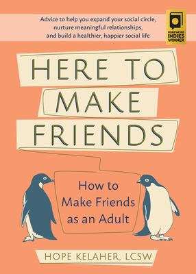 Here to make friends : how to make friends as an adult cover image