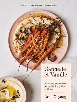 Cannelle et Vanille : nourishing, gluten-free recipes for every meal and mood  cover image cdn