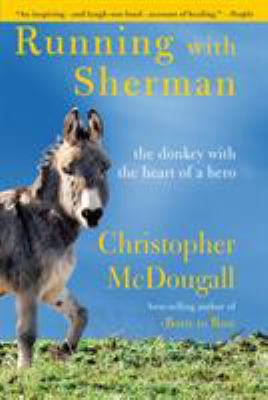 Running with Sherman : the donkey with the heart of a hero  cover image cdn