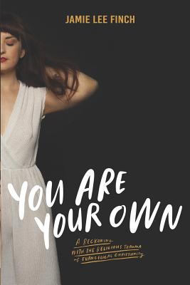 You are your own : a reckoning with the religious trauma of Evangelical Christianity  cover image cdn