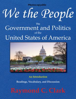 We the people : the government and politics of the United States of America : an introduction : reading, vocabulary, and discussion  cover image cdn